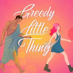 Greedy Little Thing Genuine