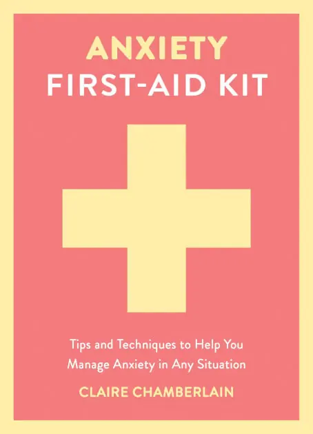 Buy Direct Anxiety First-Aid Kit: Tips and Techniques to Help You Manage Anxiety in Any Situation