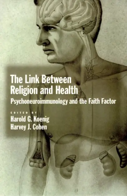 The Link between Religion and Health: Psychoneuroimmunology and the Faith Factor Best Seller