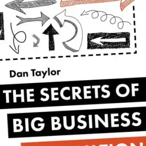 Clearance The Secrets of Big Business Innovation: An insider's guide to delivering innovation, change and growth