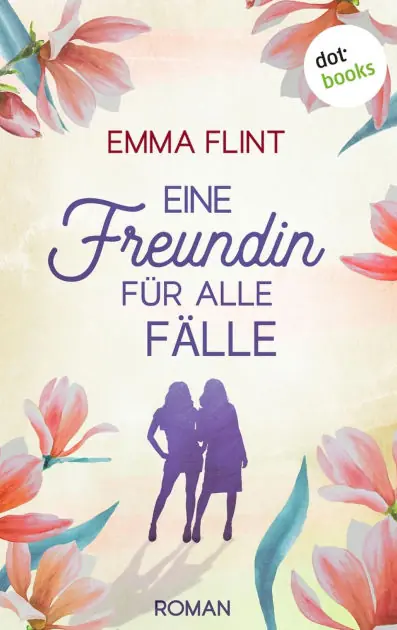 Eine Freundin für alle Fälle, oder: Männer verstehen das nicht: Roman: Ein humorvoller Freundinnenroman mit Happy End Get Yours