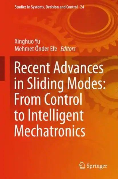 Authentic Recent Advances in Sliding Modes: From Control to Intelligent Mechatronics