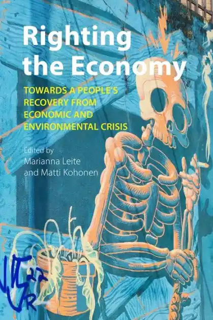 Limited Edition Righting the Economy: Towards a People's Recovery from Economic and Environmental Crisis