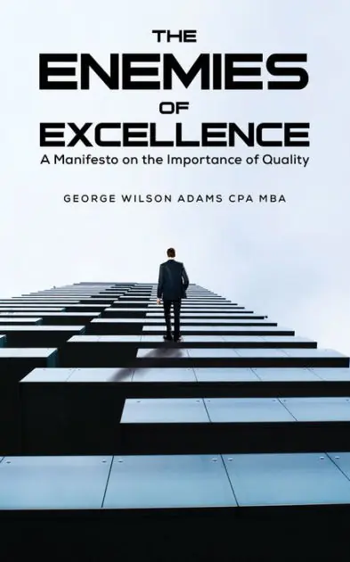 Limited Offer The Enemies of Excellence: A Manifesto on the Importance of Quality
