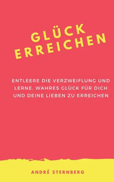 Glück erreichen: Entleere die Verzweiflung und lerne, wahres Glück für dich und deine Lieben zu erreichen Hot Deal