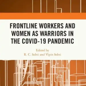 Frontline Workers and Women as Warriors in the Covid-19 Pandemic Direct From Manufacturer