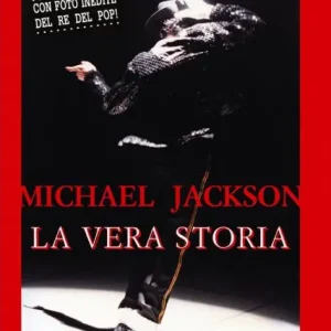 Michael Jackson. La vera storia Brand New
