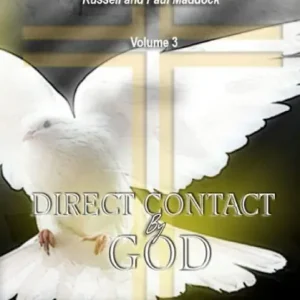 Limited Time Direct Contact by God, Volume 3, Inspired Homilies by Rev. Rod C. Davis: With Exciting First Hand Experiences by Russell and Paul Maddock