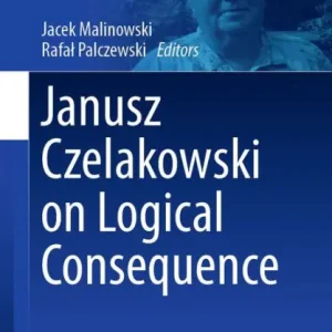 Janusz Czelakowski on Logical Consequence Discount