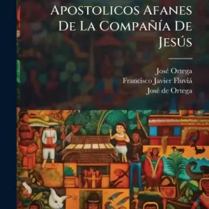 Best Price Apostolicos Afanes De La Compaï¿½ï¿½-a De JesÃ°s
