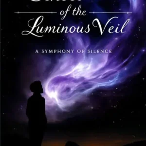 Echoes of the Luminous Veil: A Symphony of Silence Exclusive Offer