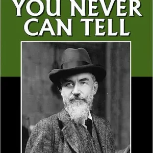 You Never Can Tell by George Bernard Shaw Warranty Included