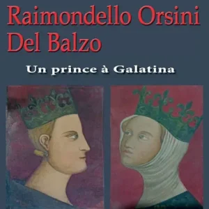 Raimondello Orsini Del Balzo. Un prince Ã¯Â¿Â½ Galatina Fan Favorite