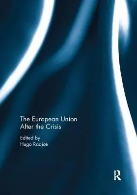 The European Union After the Crisis Crafted