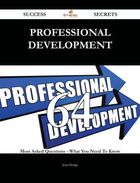Free Delivery Professional development 64 Success Secrets - 64 Most Asked Questions On Professional development - What You Need To Know