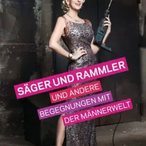 Säger und Rammler und andere Begegnungen mit der Männerwelt Top Rated