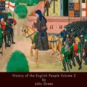 History of the English People Volume 2 Original