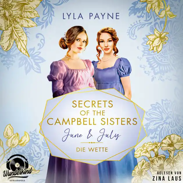 Free Shipping June & July - Die Wette - Secrets of the Campbell Sisters, Band 2 (Ungekürzt)