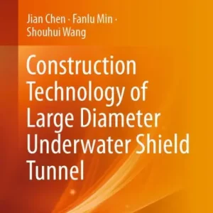 Construction Technology of Large Diameter Underwater Shield Tunnel Special Discount