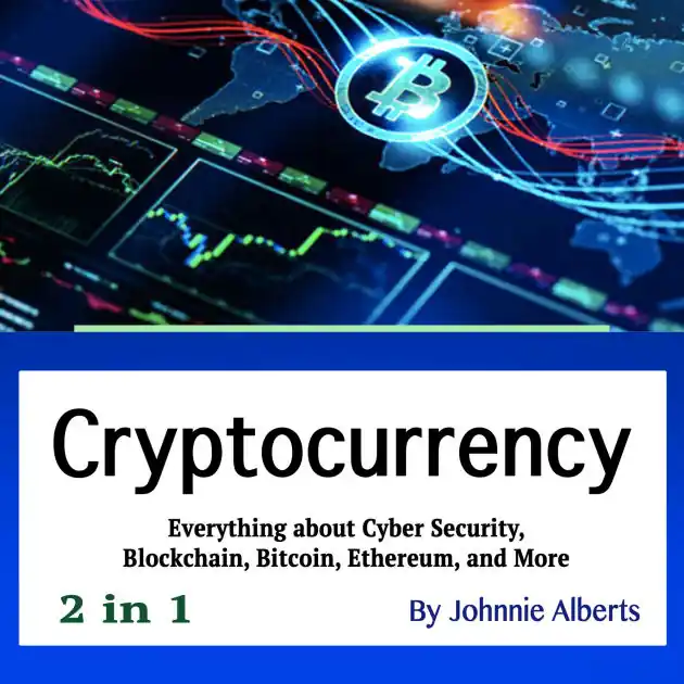 Instant Buy Cryptocurrency: Everything about Cyber Security, Blockchain, Bitcoin, Ethereum, and More (2 in 1)