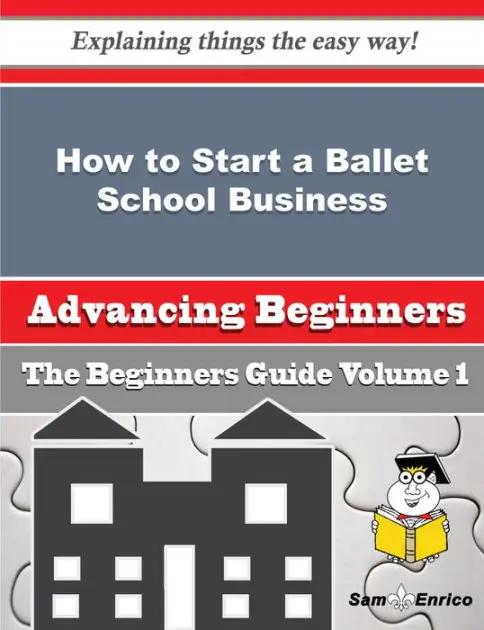 Time-Limited How to Start a Ballet School Business (Beginners Guide)