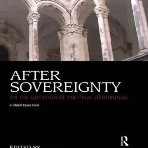 After Sovereignty: On the Question of Political Beginnings Low Price