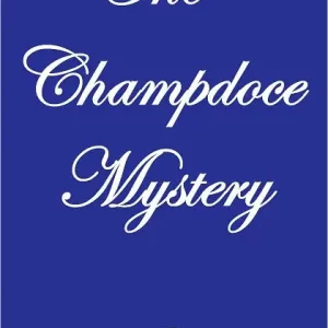 Get Yours THE CHAMPDOCE MYSTERY