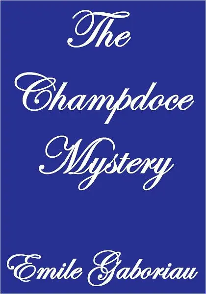 Get Yours THE CHAMPDOCE MYSTERY