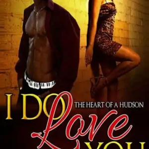 I Do Love You: The Heart of a Hudson Clearance
