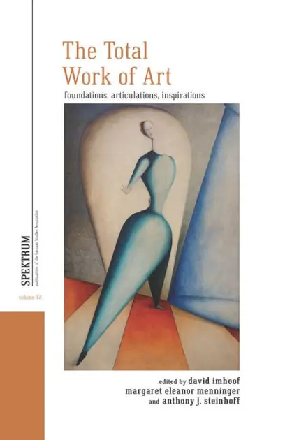 The Total Work of Art: Foundations, Articulations, Inspirations Flash Sale