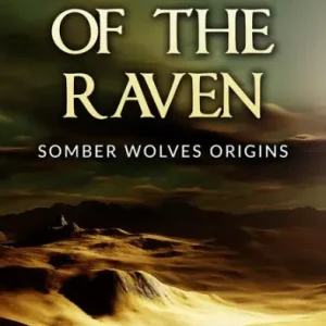 The Pact of the Raven (The Somber Wolves Saga, #4) Fast Shipping
