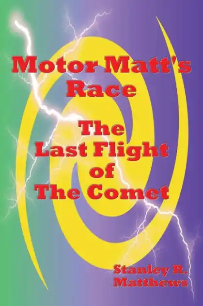 Motor Matt's Race: The Last Flight of The Comet Fresh Stock