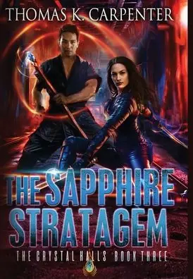 New Release The Sapphire Stratagem: The Crystal Halls Book Three