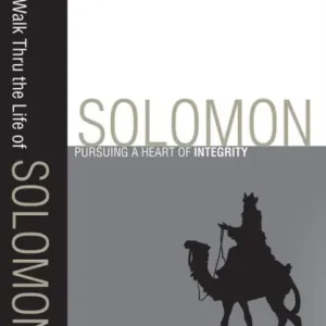 Limited Offer A Walk Thru the Life of Solomon (Walk Thru the Bible Discussion Guides): Pursuing a Heart of Integrity