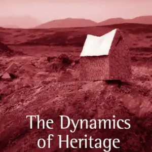 The Dynamics of Heritage: History, Memory and the Highland Clearances New Arrival