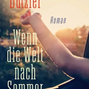 Buy Today Wenn die Welt nach Sommer riecht: Roman