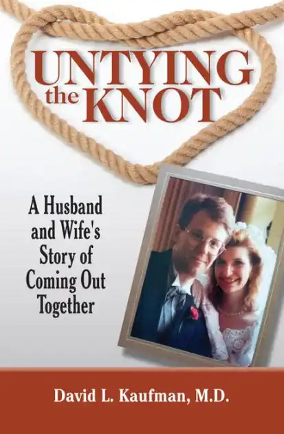 One Day Deal Untying the Knot: A Husband and Wife's Story of Coming Out Together