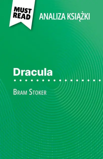 Brand New Dracula ksiazka Bram Stoker (Analiza ksiazki): Pelna analiza i szczególowe podsumowanie pracy