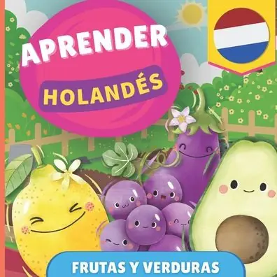 Budget Aprender neerlandï¿½s - Frutas y verduras: Libro ilustrado para niï¿½os bilingï¿½es - Espaï¿½ol / Holandï¿½s - con pronunciaciones