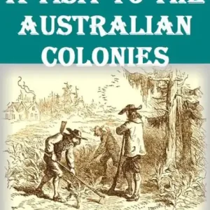 Affordable Narrative of a Visit to the Australian Colonies