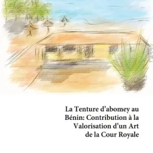 Trusted Brand La Tenture d'abomey au BÃ¯Â¿Â½nin: Contribution Ã¯Â¿Â½ la Valorisation d'un Art de la Cour Royale