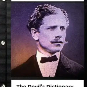 Limited Offer The Devil's Dictionary. ( is a satirical dictionary) By: Ambrose Bierce