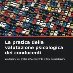 La pratica della valutazione psicologica dei conducenti Time-Limited