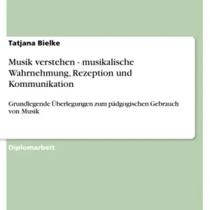 Musik verstehen - musikalische Wahrnehmung, Rezeption und Kommunikation: Grundlegende Überlegungen zum pädgogischen Gebrauch von Musik Hot Picks