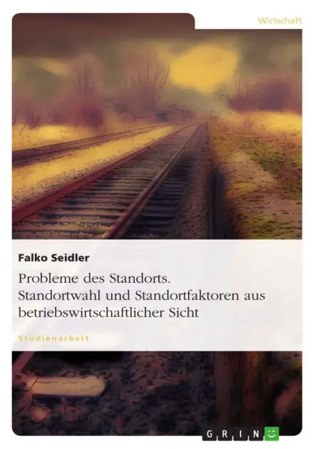 Price Cut Probleme des Standorts. Standortwahl und Standortfaktoren aus betriebswirtschaftlicher Sicht