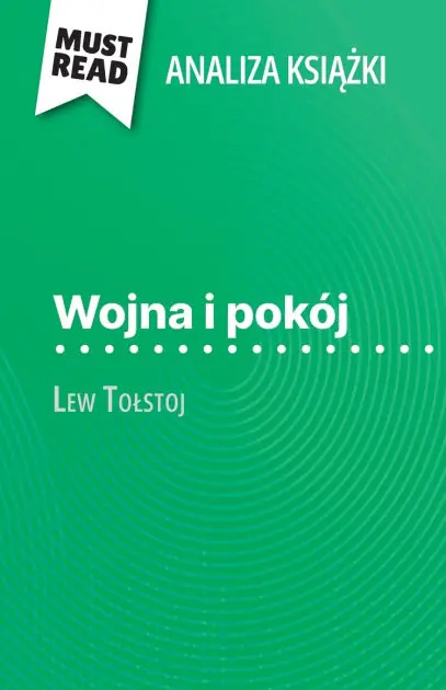 Wojna i pok�j książka Lew Tolstoj (Analiza książki): Pelna analiza i szczeg�lowe podsumowanie pracy One Day Deal