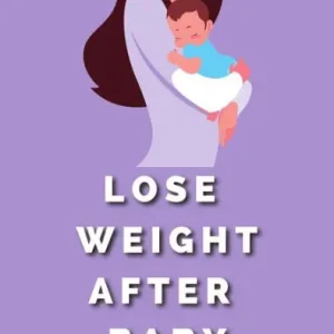 Lose Weight After Baby High Quality