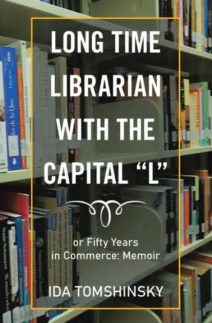 Price Cut Long Time Librarian with the Capital "L": Or Fifty Years in Commerce: Memoir