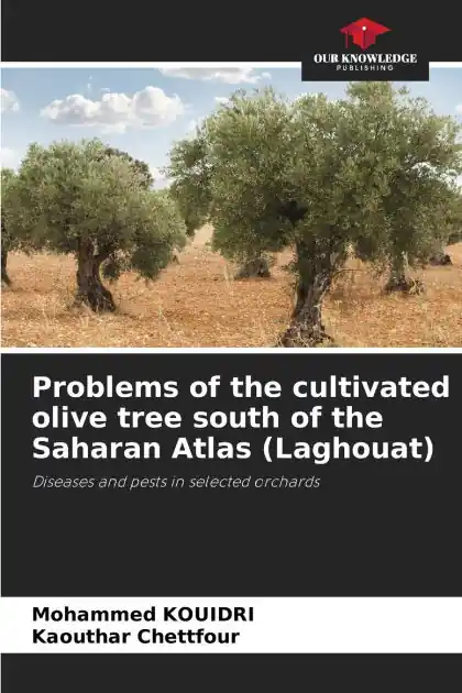 Fan Favorite Problems of the cultivated olive tree south of the Saharan Atlas (Laghouat)