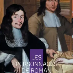 Les personnages de roman: PlongÃ¯Â¿Â½e au coeur de la crÃ¯Â¿Â½ation littÃ¯Â¿Â½raire Must Have